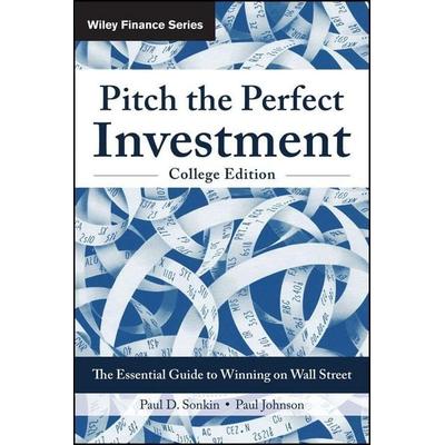 Pitch the Perfect Investment, College Edition, Taschenbuch von Paul D. Sonkin,Paul Johnson, Wiley, 978-1-394-37816-6