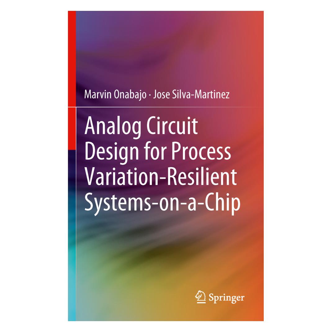 Springer Analog Circuit Design for Process Variation-Resilient Systems-on-a-Chip (Englisch, Softcover, Jose Silva-Martinez, Marvin Onabajo) (55548918)