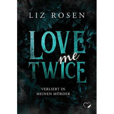 Love me Twice, Taschenbuch von Liz Rosen, Nova MD, 978-3-9859562-4-1