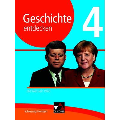 Geschichte entdecken – Schleswig-Holstein / Geschichte entdecken Schleswig-Holstein 4, Gebundene Ausgabe von Dieter Brückner,Martin Buchsteiner,Klaus