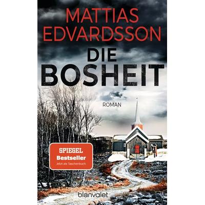 Die Bosheit, Taschenbuch von Mattias Edvardsson, Blanvalet