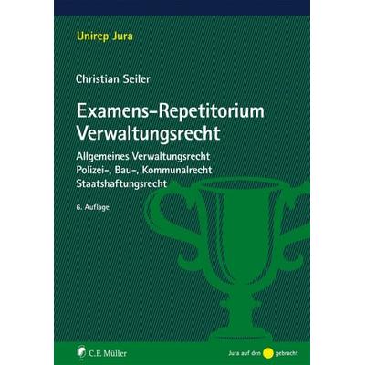 Examens-Repetitorium Verwaltungsrecht, Taschenbuch von Christian Seiler, C.F. Müller