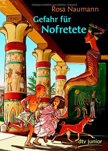 Rosa Naumann - Gefahr für Nofretete: Ein Abenteuer aus dem Alten Ägypten - Preis vom 11.10.2026 03:10:56 h