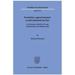 Formulary apportionment in international tax law, Fachbücher von Michael Mautsch