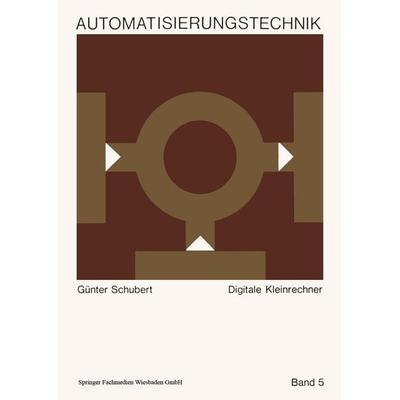 Digitale Kleinrechner, Taschenbuch von Günter Schubert, Vieweg & Teubner, 978-3-322-98265-0