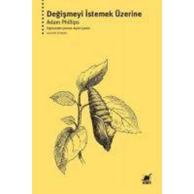 Degismeyi Istemek Üzerine, Taschenbuch von Adam Phillips, Ayrinti Yayinlari