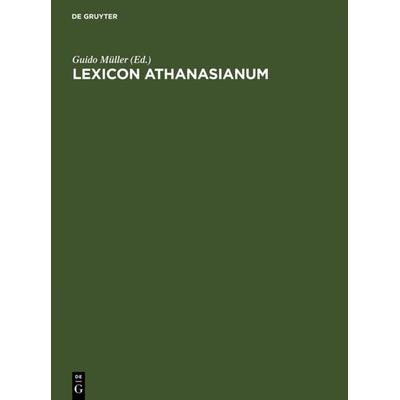Lexicon Athanasianum, Gebundene Ausgabe von , De Gruyter, 978-3-11-003150-8