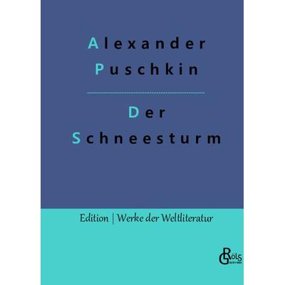 Der Schneesturm, Gebundene Ausgabe von Alexander Puschkin, Gröls Verlag, 978-3-9882822-3-1
