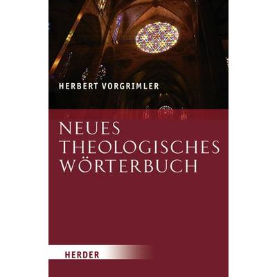 Neues Theologisches Wörterbuch, Gebundene Ausgabe von Herbert Vorgrimler, Herder, 978-3-451-29934-6