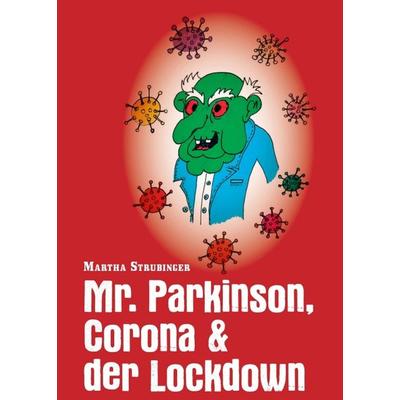 Mr. Parkinson, Corona & der Lockdown, Taschenbuch von Martha Strubinger, Buchschmiede, 978-3-99110-945-7