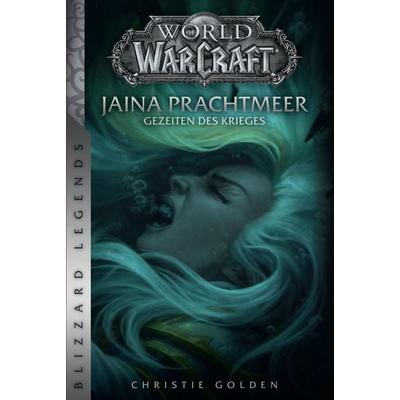 World of Warcraft: Jaina Prachtmeer - Gezeiten des Krieges, Taschenbuch von Christie Golden, Panini, 978-3-8332-3634-1