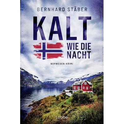 Kalt wie die Nacht, Taschenbuch von Bernhard Stäber, Lübbe, 978-3-404-19618-0