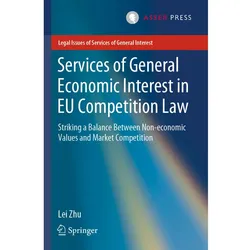 Services of General Economic Interest in EU Competition Law, Fachbücher von Lei Zhu