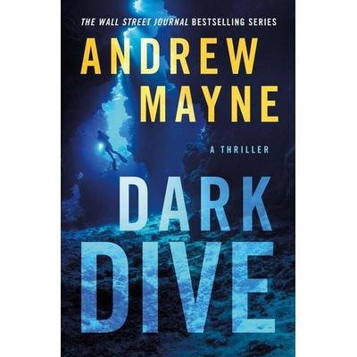 Dark Dive, Taschenbuch von Andrew Mayne, Amazon Publishing, 978-1-66250-645-1