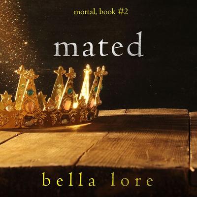 Mated (Book Two) - Bella Lore, Audio, 9781094329536