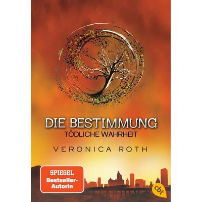 Tödliche Wahrheit / Die Bestimmung Band 2, Taschenbuch von Veronica Roth, Cbt, 978-3-570-30993-3