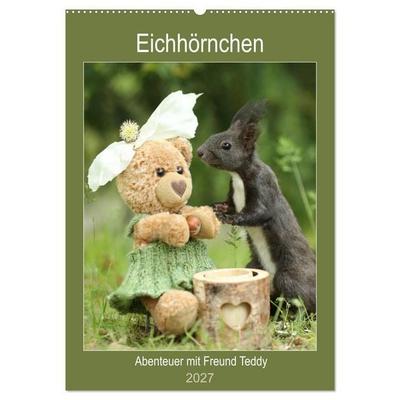 Eichhörnchen - Abenteuer mit Freund Teddy (Wandkalender 2027 DIN A2 hoch), CALVENDO Monatskalender