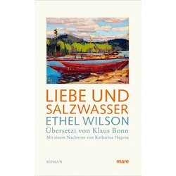Liebe und Salzwasser, Belletristik von Ethel Wilson