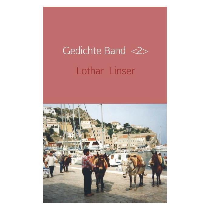 Bookmundo Direct Gedichte Band <2> (Deutsch, Softcover, Lothar Linser) (56049988)