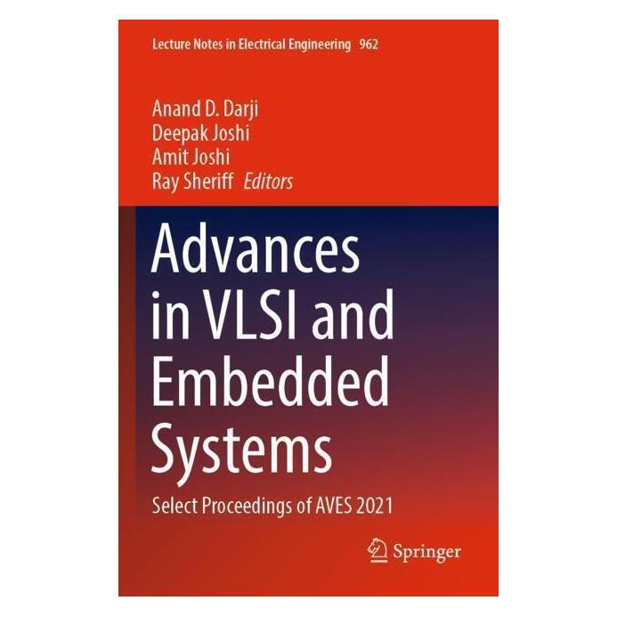Springer Advances in VLSI and Embedded Systems (Englisch, Softcover, Amit Joshi, Anand D. Darji, Deepak Joshi, Ray Sheriff) (56985715)