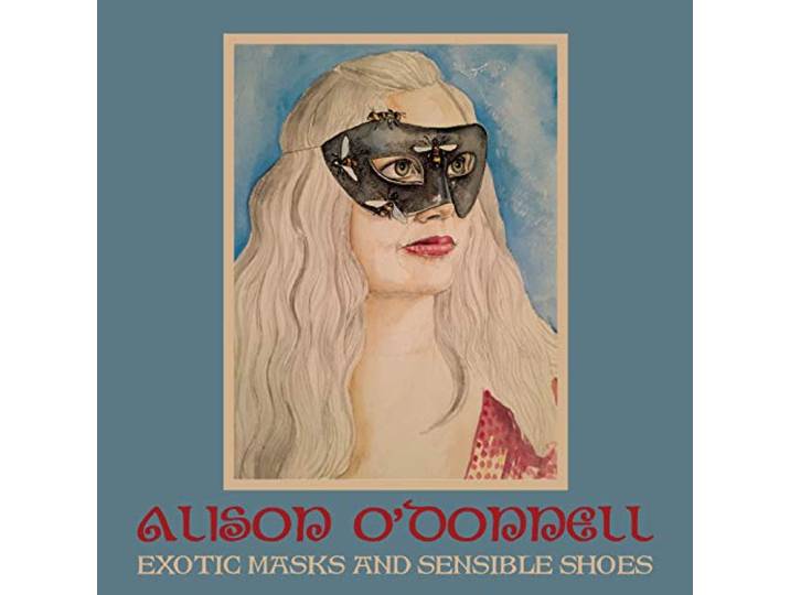 Alison O'donnell - Exotic Masks and Sensible Shoes