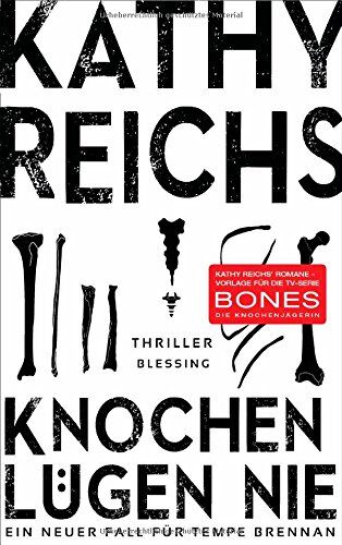 Kathy Reichs - Knochen lügen nie: Ein neuer Fall für Tempe Brennan - Preis vom 04.10.2026 03:51:26 h