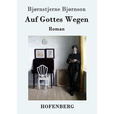 Auf Gottes Wegen, Taschenbuch von Bjørnstjerne Bjørnson, Hofenberg, 978-3-86199-449-7