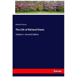The Life of Richard Owen, Belletristik von Richard Owen