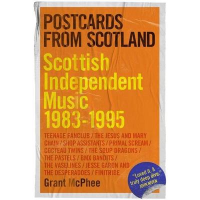 Postcards from Scotland, Gebundene Ausgabe von Grant Mcphee, Omnibus Press, 978-1-913172-47-3