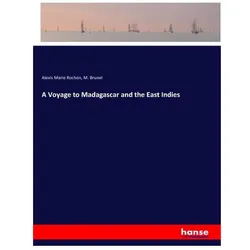 A Voyage to Madagascar and the East Indies, Ratgeber von M. Brunel, Alexis Marie Rochon