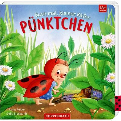 Such mal, kleiner Käfer Pünktchen, Gebundene Ausgabe von Katja Reider, Coppenrath