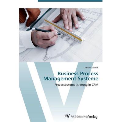 Business Process Management Systeme, Taschenbuch von Anton Mitnik, AV Akademikerverlag, 978-3-639-40535-4