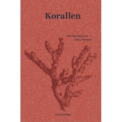 Korallen, Gebundene Ausgabe von Jutta Person, Matthes & Seitz, 978-3-95757-697-2