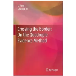 Crossing the Border: On the Quadruple-Evidence Method, Fachbücher von Li Yang, Shuxian Ye