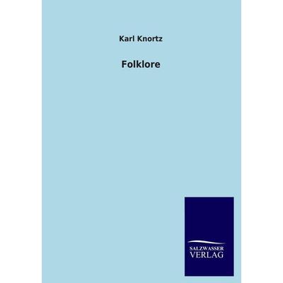 Folklore, Taschenbuch von Karl Knortz, Salzwasser, 978-3-8460-3026-4