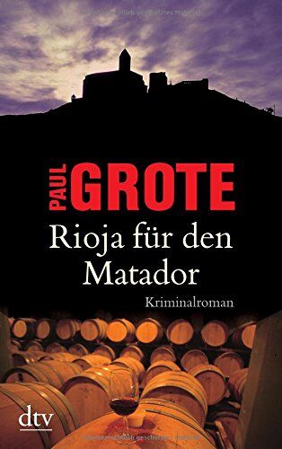 Paul Grote - Rioja für den Matador: Kriminalroman - Preis vom 12.10.2026 11:37:12 h