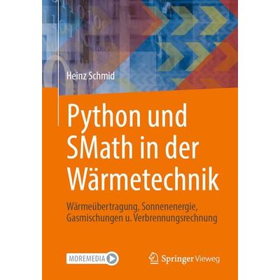 Python und SMath in der Wärmetechnik, Taschenbuch von Heinz Schmid, Springer Berlin, 978-3-662-70229-1