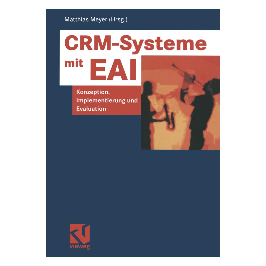 Vieweg+Teubner CRM-Systeme mit EAI (Deutsch, Softcover, Matthias Meyer) (55528704)