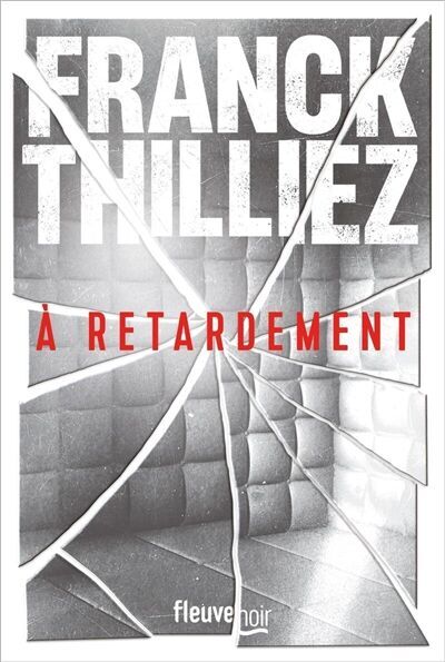 Franck Thilliez - A retardement - Preis vom 30.09.2026 22:30:23 h