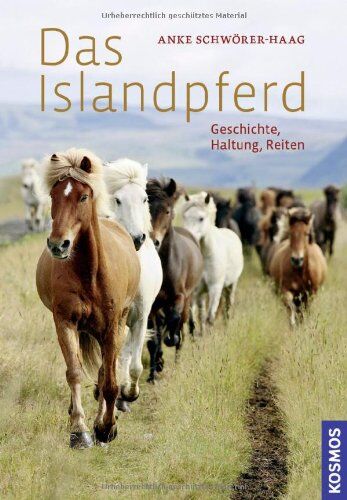 Anke Schwörer-Haag - Das Islandpferd: Geschichte, Haltung, Reiten - Preis vom 30.09.2026 09:01:18 h