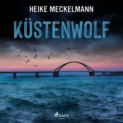 Küstenwolf: Fehmarn-Krimi (Kommissare Westermann und Hartwig 4) - Heike Meckelmann, Audio, 9788728210581