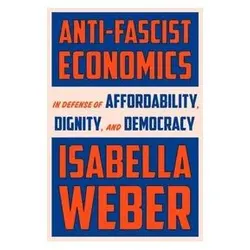 Anti-Fascist Economics, Fachbücher von Isabella Weber
