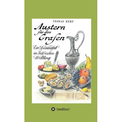 Austern für den Grafen, Gebundene Ausgabe von Thomas Hemp, Tredition, 978-3-7482-5467-6