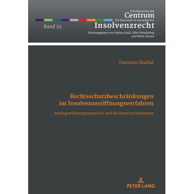 Rechtsschutzbeschränkungen im Insolvenzeröffnungsverfahren, Gebundene Ausgabe von Darman Shahid, Peter Lang GmbH, Internationaler Verlag der