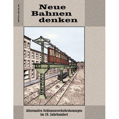 Neue Bahnen denken, Taschenbuch von , BoD – Books on Demand, 978-3-7583-7184-4