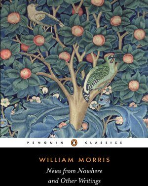 William Morris - News from Nowhere and Other Writings (Penguin Classics) - Preis vom 18.10.2026 15:28:09 h