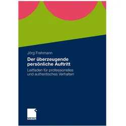Der überzeugende persönliche Auftritt, Fachbücher von Jörg Frehmann