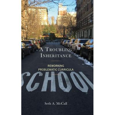 Troubling Inheritance, Gebundene Ausgabe von Seth A. McCall, Ingram Publishers Services, 978-1-66691-258-6