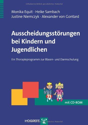 Monika Equit - Ausscheidungsstörungen bei Kindern und Jugendlichen: Ein Therapieprogramm zur Blasen- und Darmschulung - Preis vom 09.10.2026 07:28:09 h