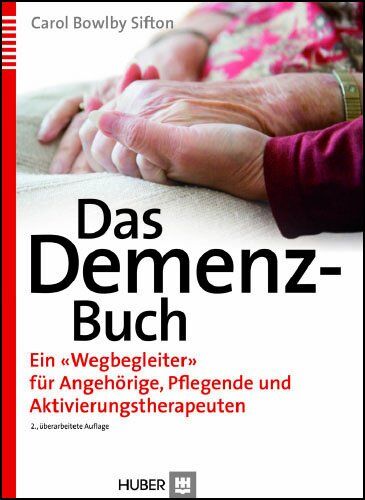 Sifton, Carol Bowlby - Das Demenz-Buch: Ein «Wegbegleiter» für Angehörige, Pflegende und Aktivierungstherapeuten - Preis vom 13.10.2026 11:25:28 h